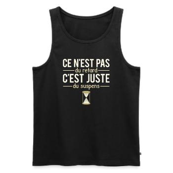Pas du retard juste du suspens retardataire - Débardeur bio Premium Homme - noir - Devant - Michal (187cm)