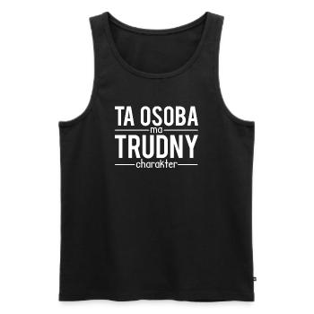 Ta osoba ma trudny charakter polonais humour - Débardeur bio Premium Homme - noir - Devant - Michal (187cm)