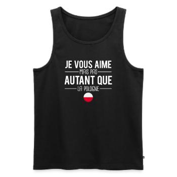 Je vous aime mais pas autant que la pologne - Débardeur bio Premium Homme - noir - Devant - Michal (187cm)
