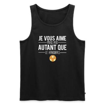 Je vous aime mais pas autant que le handball - Débardeur bio Premium Homme - noir - Devant - Michal (187cm)