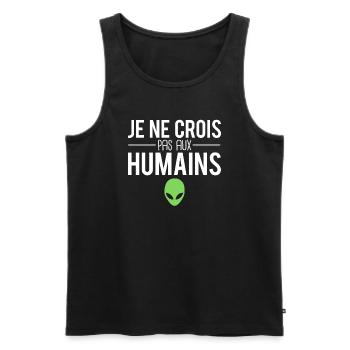 Je ne crois pas aux humains aliens extra terrestre - Débardeur bio Premium Homme - noir - Devant - Michal (187cm)