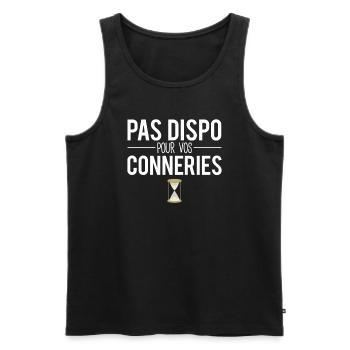 Pas dispo pour vos conneries pas le temps humour - Débardeur bio Premium Homme - noir - Devant - Michal (187cm)