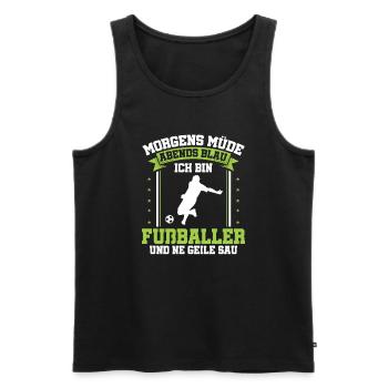 Fußball Morgens Müde Abends Blau Ich Bin Fußballer - Männer Premium Bio Tank Top - Schwarz - Vorne - Michal (187cm)