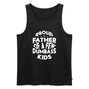 Papa Geschenkidee Fun Father Of A Few Dumbass Kids - Männer Premium Bio Tank Top - Schwarz - Vorne - Michal (187cm)