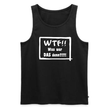WTF!! Was war DAS denn?!?! - Männer Premium Bio Tank Top - Schwarz - Vorne - Michal (187cm)