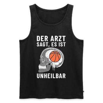 Der Arzt sagt es ist Unheilbar Basketball - Männer Premium Bio Tank Top - Schwarz - Vorne - Michal (187cm)