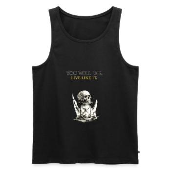 Du wirst so sterben, wie es ist, Memento Mori-Hemd - Männer Premium Bio Tank Top - Schwarz - Vorne - Michal (187cm)