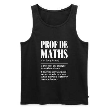 Prof de maths – Définition drôle - Débardeur bio Premium Homme - noir - Devant - Michal (187cm)