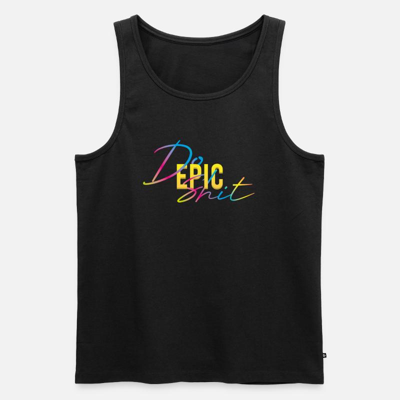 Do Epic Shit, Epische Scheiße - Männer Premium Bio Tank Top - Schwarz