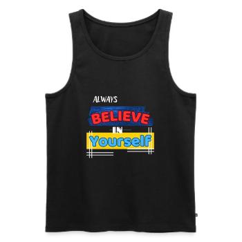 Always believe in yourself - Men's Premium Organic Tank Top - black - Front - Michal (187cm)