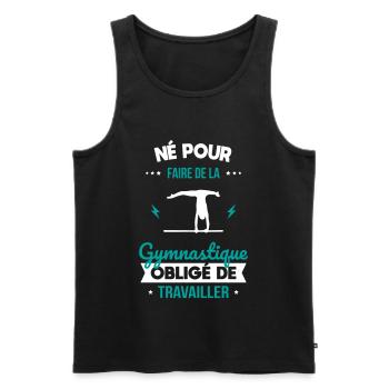 Né pour faire gymnastique Obligé de travailler - Débardeur bio Premium Homme - noir - Devant - Michal (187cm)
