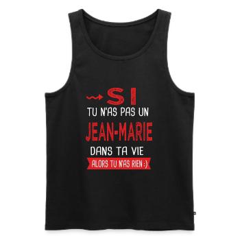 jean-marie Si tu n as pas un jean marie Cadeau - Débardeur bio Premium Homme - noir - Devant - Michal (187cm)