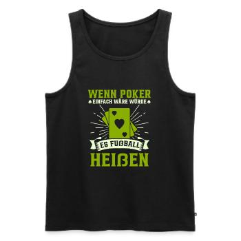 Poker Pokerspieler Humor - Männer Premium Bio Tank Top - Schwarz - Vorne - Michal (187cm)