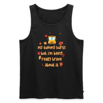 My Tummy Hurts But I'm Being Really Brave About It - Men's Premium Organic Tank Top - black - Front - AI Model Male 178 light (178cm)