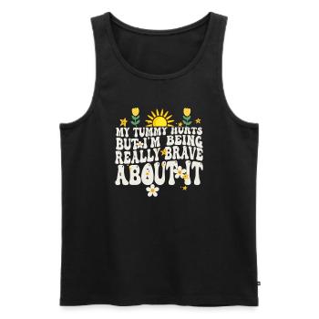 My Tummy Hurts But I'm Being Really Brave About It - Men's Premium Organic Tank Top - black - Front - AI Model Male 178 light (178cm)