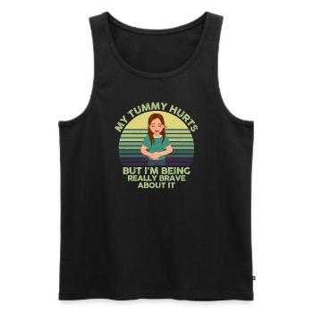 My Tummy Hurts But I'm Being Really Brave About It - Männer Premium Bio Tank Top - Schwarz - Vorne - AI Model Male 178 light (178cm)