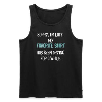 Sorry im spät Hausfrau Reinigung Männer Frauen Lustig - Männer Premium Bio Tank Top - Schwarz - Vorne - Michal (187cm)