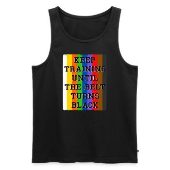 Keep Training Until The Belt Turns Black - Men's Premium Organic Tank Top - black - Front - AI Model Male 178 light (178cm)
