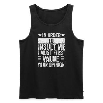 Pour m’insulter, je dois d’abord valoriser l’opinion - Débardeur bio Premium Homme - noir - Devant - Michal (187cm)