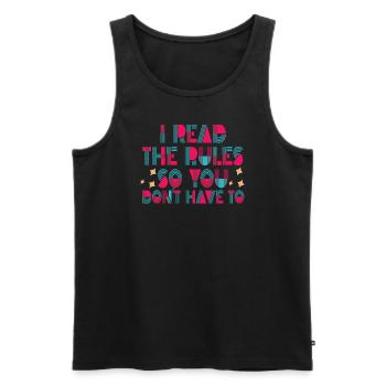 I Read The Rules So You Dont Have To - Men's Premium Organic Tank Top - black - Front - Michal (187cm)