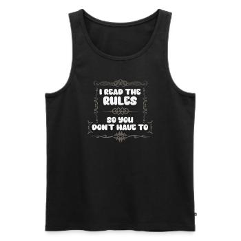 I Read The Rules So You Dont Have To - Men's Premium Organic Tank Top - black - Front - Michal (187cm)