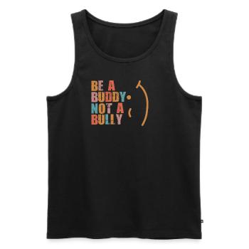 Sei ein Kumpel, kein Mobber Anti-Mobbing - Männer Premium Bio Tank Top - Schwarz - Vorne - AI Model Male 178 light (178cm)