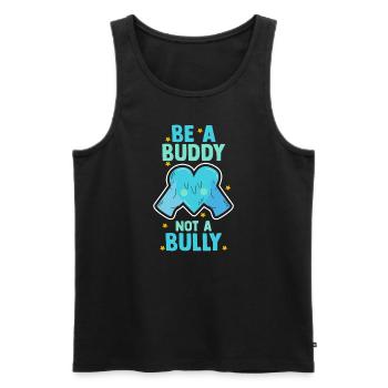 Sei ein Kumpel, kein Mobber Anti-Mobbing - Männer Premium Bio Tank Top - Schwarz - Vorne - AI Model Male 178 light (178cm)