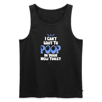 Ich kann es kaum erwarten, in deine neue Toilette zu - Männer Premium Bio Tank Top - Schwarz - Vorne - Michal (187cm)
