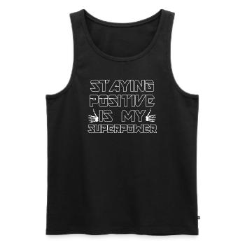 Positiv zu bleiben ist meine Superkraft - Männer Premium Bio Tank Top - Schwarz - Vorne - Michal (187cm)