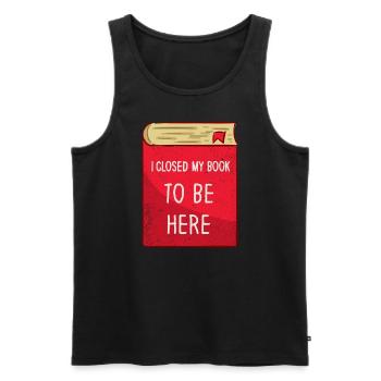 Ich habe mein Buch geschlossen, um hier zu sein Bücherwurm lustiger Spruch - Männer Premium Bio Tank Top - Schwarz - Vorne - AI Model Male 178 light (178cm)