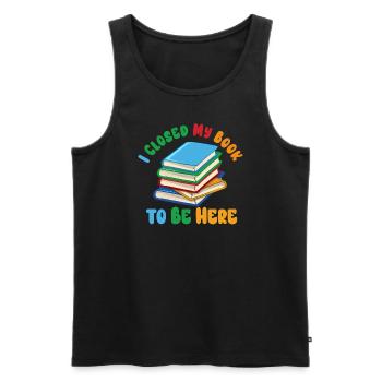 Ich habe mein Buch geschlossen, um hier zu sein Bücherwurm lustiger Spruch - Männer Premium Bio Tank Top - Schwarz - Vorne - AI Model Male 178 light (178cm)