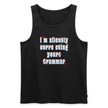 Ich korrigiere stillschweigend deine Grammatik - Männer Premium Bio Tank Top - Schwarz - Vorne - Michal (187cm)