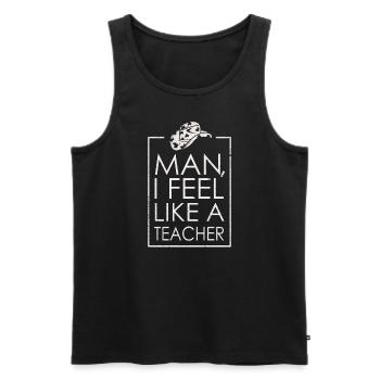 Man I Feel like a Teacher - Men's Premium Organic Tank Top - black - Front - Michal (187cm)