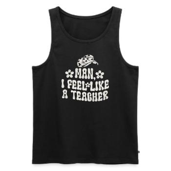 Man I Feel like a Teacher - Men's Premium Organic Tank Top - black - Front - Michal (187cm)