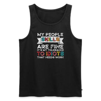 Meine sozialen Fähigkeiten sind in Ordnung - Männer Premium Bio Tank Top - Schwarz - Vorne - Michal (187cm)