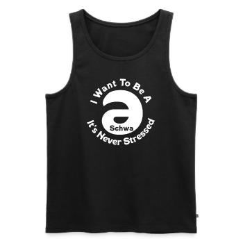 Ich will ein Schwa sein, der nie gestresst ist - Männer Premium Bio Tank Top - Schwarz - Vorne - Michal (187cm)