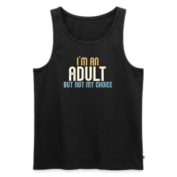 Ich bin erwachsen, aber nicht freiwillig - Männer Premium Bio Tank Top - Schwarz - Vorne - AI Model Male 178 light (178cm)