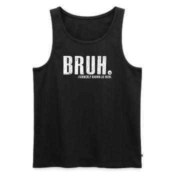 Bruh, früher bekannt als Mama - Männer Premium Bio Tank Top - Schwarz - Vorne - AI Model Male 178 light (178cm)