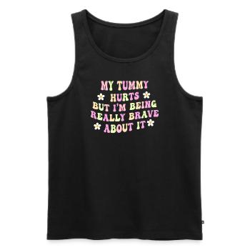 My Tummy Hurts But I'm Being Really - Men's Premium Organic Tank Top - black - Front - Michal (187cm)