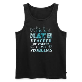 Ich bin ein Mathelehrer Natürlich habe ich - Männer Premium Bio Tank Top - Schwarz - Vorne - Michal (187cm)