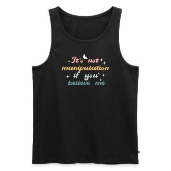 Not Manipulation If You Believe - Men's Premium Organic Tank Top - black - Front - AI Model Male 178 light (178cm)