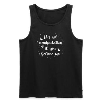 Not Manipulation If You Believe - Men's Premium Organic Tank Top - black - Front - AI Model Male 178 light (178cm)
