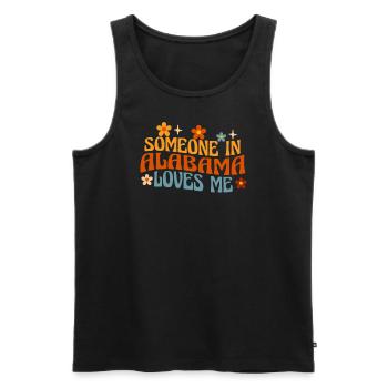 Someone In Alabama Loves Me - Men's Premium Organic Tank Top - black - Front - Michal (187cm)
