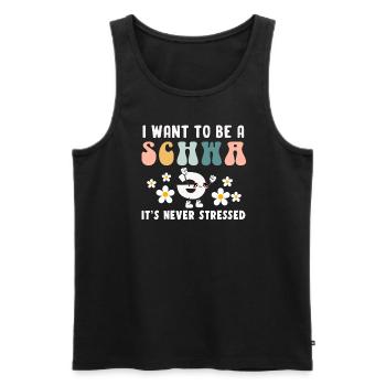 Ich will ein Schwa sein, es ist nie gestresst - Männer Premium Bio Tank Top - Schwarz - Vorne - AI Model Male 178 light (178cm)