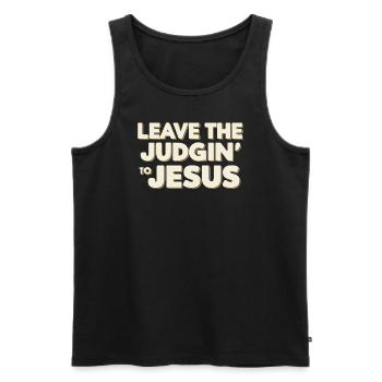 Überlassen Sie das Urteil Jesus - Männer Premium Bio Tank Top - Schwarz - Vorne - Michal (187cm)