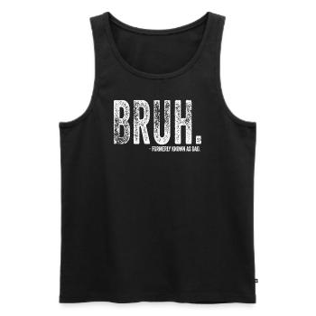 Bruh Formerly Known As Dad - Men's Premium Organic Tank Top - black - Front - Michal (187cm)