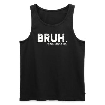 Bruh, früher bekannt als Mama - Männer Premium Bio Tank Top - Schwarz - Vorne - AI Model Male 178 light (178cm)
