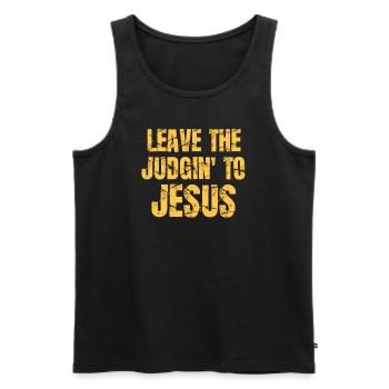 Leave The Judgin' To Jesus - Men's Premium Organic Tank Top - black - Front - Michal (187cm)