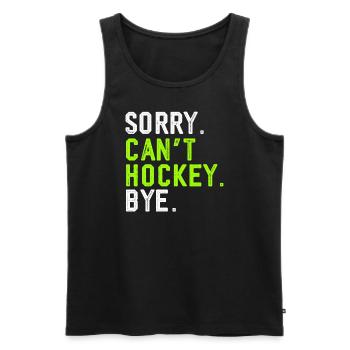 Sorry Can't Hockey Bye Hockey Lover - Men's Premium Organic Tank Top - black - Front - Michal (187cm)