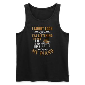 I Might Look Like I Am Listening Piano - Men's Premium Organic Tank Top - black - Front - Michal (187cm)